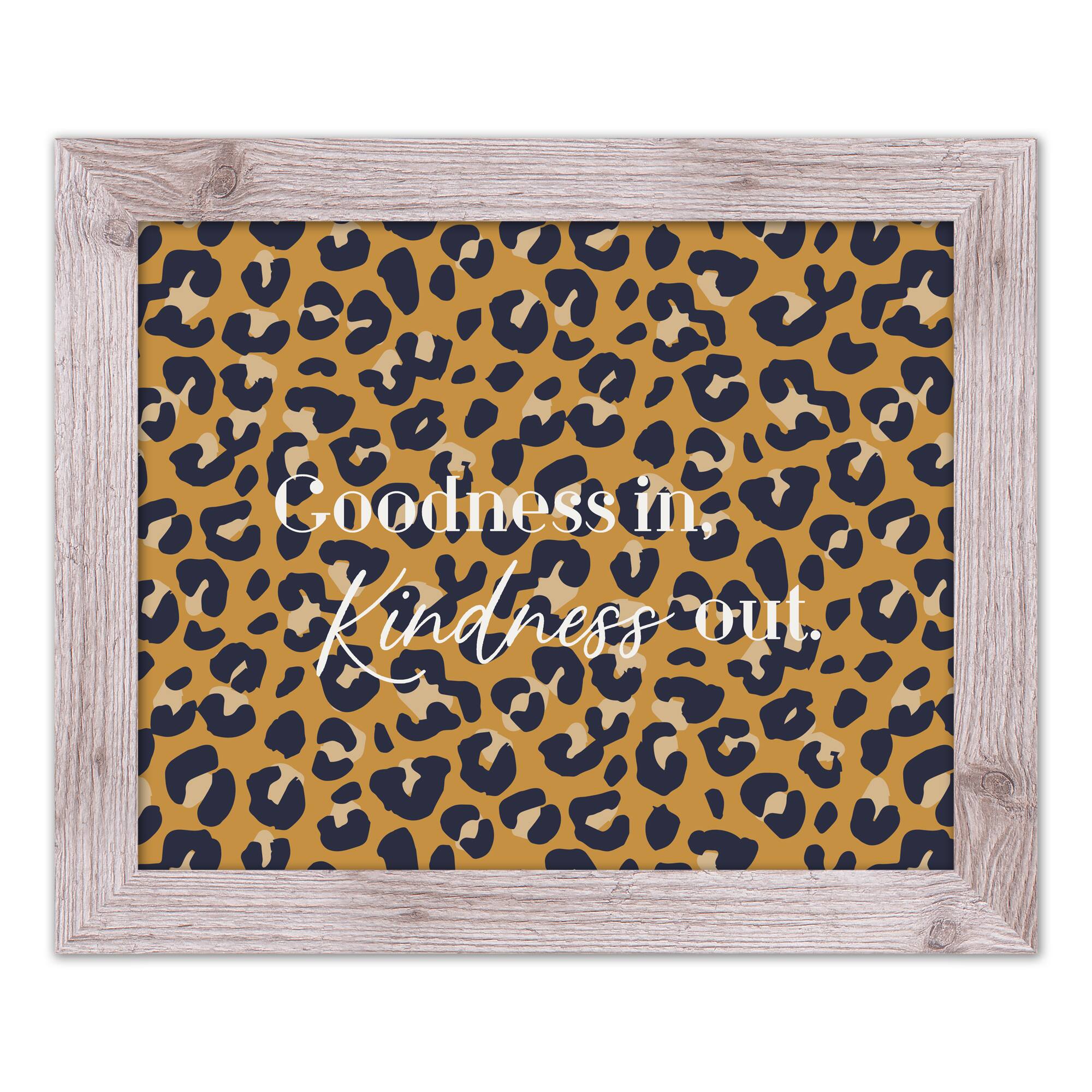 Goodness in Kindness Out Leopard Print in Frame